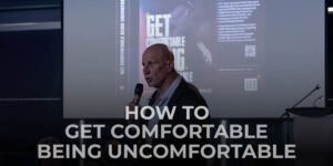 How to get comfortable being uncomfortable​